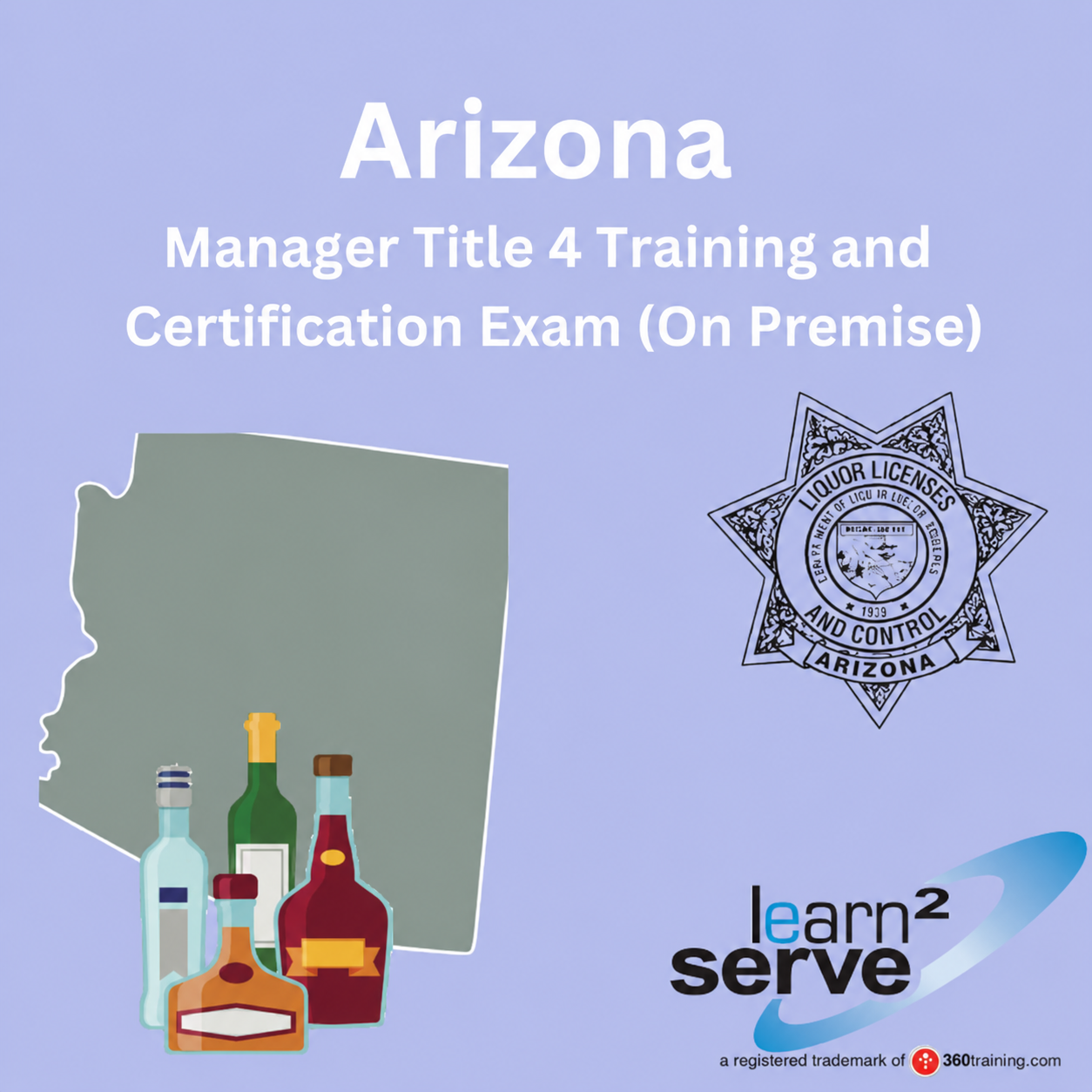 Arizona Manager Title 4 Training and Certification Exam (On Premise)