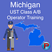 Michigan UST Class A/B Operator Training