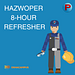 HAZWOPER 8 Hour Refresher