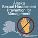 Alaska Sexual Harassment Prevention for Management