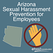 Arizona Sexual Harassment Prevention for Employees