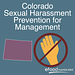 Colorado Sexual Harassment Prevention for Management