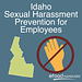 Idaho Sexual Harassment Prevention for Employees