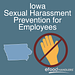 Iowa Sexual Harassment Prevention for Employees
