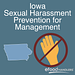 Iowa Sexual Harassment Prevention for Management