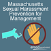 Massachusetts Sexual Harassment Prevention for Management