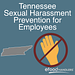 Tennessee Sexual Harassment Prevention for Employees