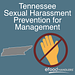 Tennessee Sexual Harassment Prevention for Management