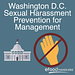 Washington D.C. Sexual Harassment Prevention for Management