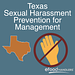 Texas Sexual Harassment Prevention for Management